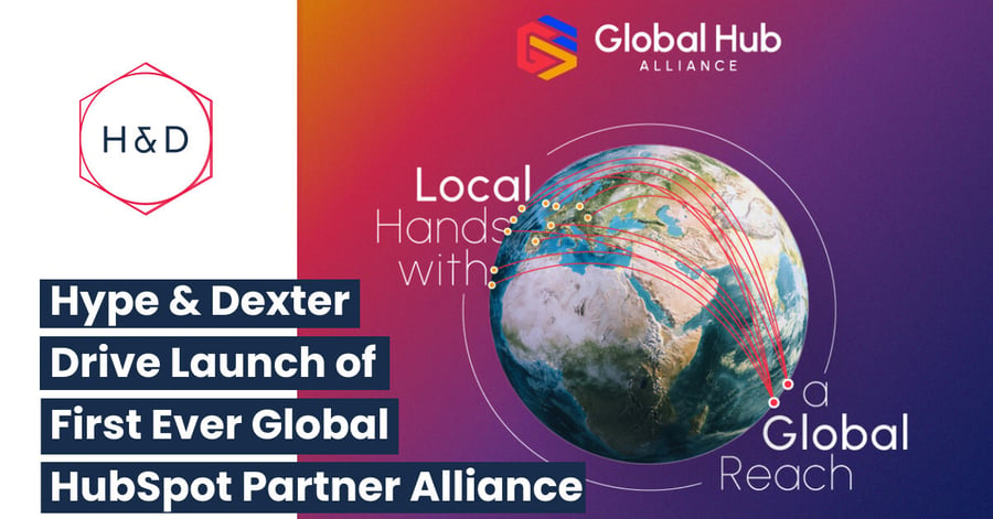 Hype & Dexter Drive Launch of First Ever Global HubSpot Partner Alliance