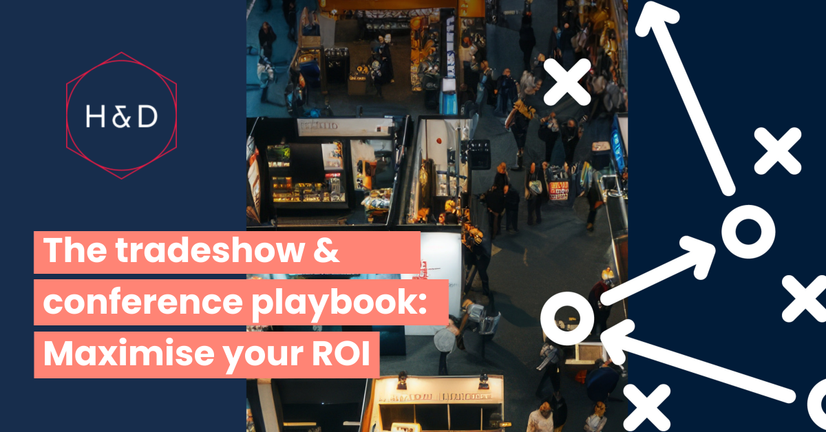 The Trade Show & Conference Playbook: Maximise Your ROI