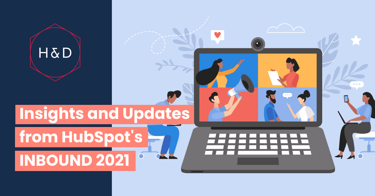 Insights and Updates from HubSpot's INBOUND 2021